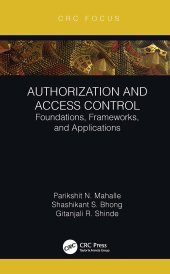 book Authorization and Access Control: Foundations, Frameworks, and Applications