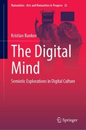 book The Digital Mind: Semiotic Explorations in Digital Culture