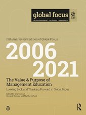 book The Value & Purpose of Management Education: Looking Back and Thinking Forward in Global Focus