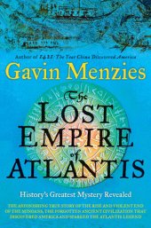 book The Lost Empire of Atlantis: History's Greatest Mystery Revealed