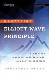 book Mastering Elliott Wave Principle: Elementary Concepts, Wave Patterns, and Practice Exercises