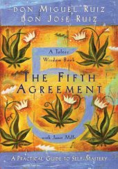 book The Fifth Agreement: A Practical Guide to Self-Mastery