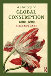 book A History of Global Consumption: 1500 - 1800