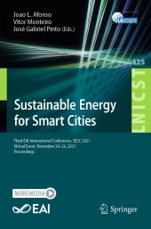 book Sustainable Energy for Smart Cities: Third EAI International Conference, SESC 2021, Virtual Event, November 24–26, 2021, Proceedings