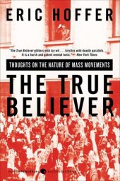 book The True Believer: Thoughts on the Nature of Mass Movements