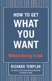 book How to Get What You Want Without Having to Ask