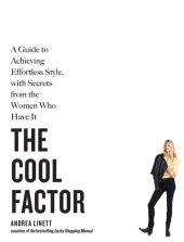 book The Cool Factor: A Guide to Achieving Effortless Style, with Secrets from the Women Who Have It