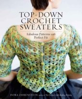 book Top-Down Crochet Sweaters: Fabulous Patterns with Perfect Fit