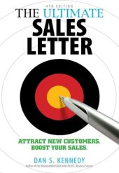 book The Ultimate Sales Letter, 4th Edition: Attract New Customers. Boost your Sales.