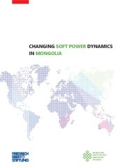 book CHANGING SOFT POWER DYNAMICS IN MONGOLIA