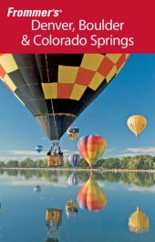 book Frommer's Denver, Boulder & Colorado Springs (Frommer's Complete Guides)