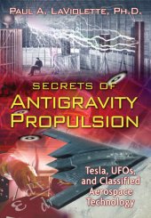 book Secrets of Antigravity Propulsion: Tesla, UFOs, and Classified Aerospace Technology