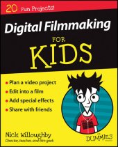 book Digital Filmmaking for Kids for Dummies