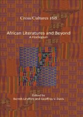 book African Literatures and Beyond: A Florilegium (Cross/Cultures - Readings in the Post/Colonial Literatures in English, 168)