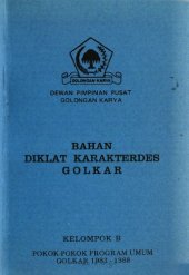 book Bahan diklat karakterdes Golkar. Kelompok B. Pokok-pokok program umum Golkar 1983 - 1988