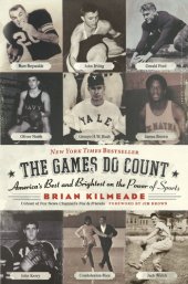 book The Games Do Count: America's Best and Brightest on the Power of Sports