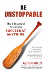 book Be Unstoppable: The 8 Essential Actions to Succeed at Anything