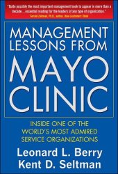 book Management Lessons from Mayo Clinic: Inside One of the World's Most Admired Service Organizations