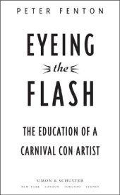 book Eyeing the Flash: The Education of a Carnival Con Artist