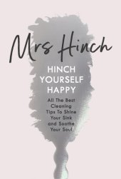 book Hinch Yourself Happy: All The Best Cleaning Tips To Shine Your Sink And Soothe Your Soul