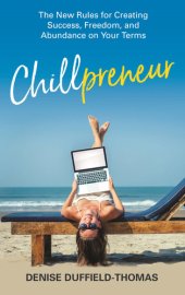 book Chillpreneur: The New Rules for Creating Success, Freedom, and Abundance on Your Terms