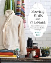 book Sewing Knits from Fit to Finish: Proven Methods for Conventional Machine and Serger