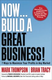 book Now, Build a Great Business! 7 Ways to Maximize Your Profits in Any Market