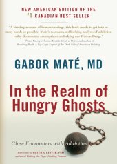 book In the Realm of Hungry Ghosts: Close Encounters with Addiction