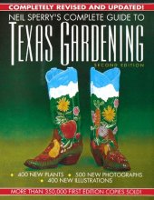 book Neil Sperry's Complete Guide to Texas Gardening, Second Edition