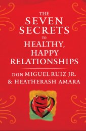 book The Seven Secrets to Healthy, Happy Relationships