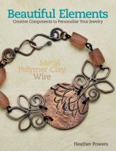 book Beautiful Elements: Creative Components to Personalize Your Jewelry