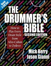 book The Drummer's Bible: How to Play Every Drum Style from Afro-Cuban to Zydeco