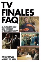 book TV Finales FAQ: All That's Left to Know About the Endings of Your Favorite TV Shows