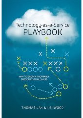 book Technology-As-A-Service Playbook: How to Grow a Profitable Subscription Business