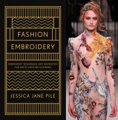 book Fashion Embroidery: Embroidery Techniques and Inspiration for Haute-Couture Clothing