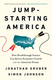 book Jump-Starting America Jump-Starting America: How Breakthrough Science Can Revive Economic Growth and the How Breakthrough Science Can Revive Economic Growth and the American Dream American Dream