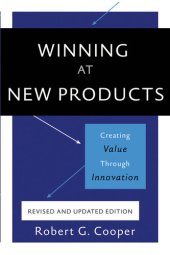 book Winning at New Products: Creating Value Through Innovation