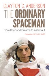 book The Ordinary Spaceman: From Boyhood Dreams to Astronaut