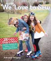 book We Love to Sew: 28 Pretty Things to Make: Jewelry, Headbands, Softies, T-Shirts, Pillows, Bags & More