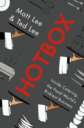 book Hotbox: Inside Catering, the Food World's Riskiest Business