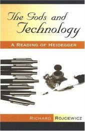 book The Gods And Technology: A Reading Of Heidegger 