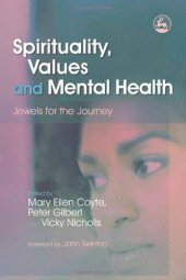 book Spirituality, Values and Mental Health: Jewels for the Journey