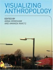 book Visualizing Anthropology: Experimenting with Image-Based Ethnography