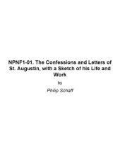 book The Confessions and Letters of St. Augustin, with a Sketch of his Life and Work