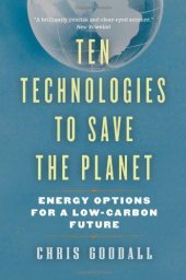 book Ten Technologies to Save the Planet: Energy Options for a Low-Carbon Future