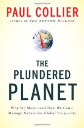 book The Plundered Planet: Why We Must--and How We Can--Manage Nature for Global Prosperity