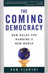 book The Coming Democracy: New Rules For Running A New World