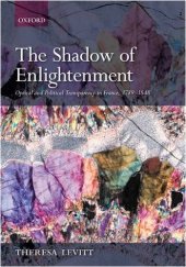 book The Shadow of Enlightenment: Optical and Political Transparency in France 1789-1848