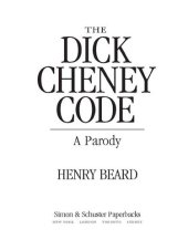 book The Dick Cheney Code: A Parody