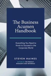 book The Business Acumen Handbook: Everything You Need to Know to Succeed in the Corporate World